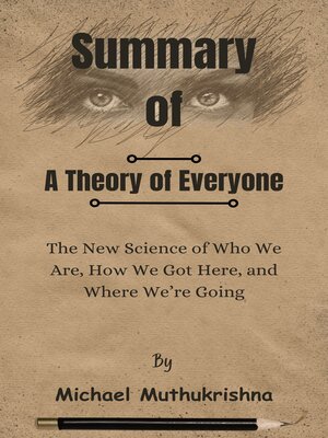 cover image of Summary of a Theory of Everyone the New Science of Who We Are, How We Got Here, and Where We're Going   by  Michael Muthukrishna